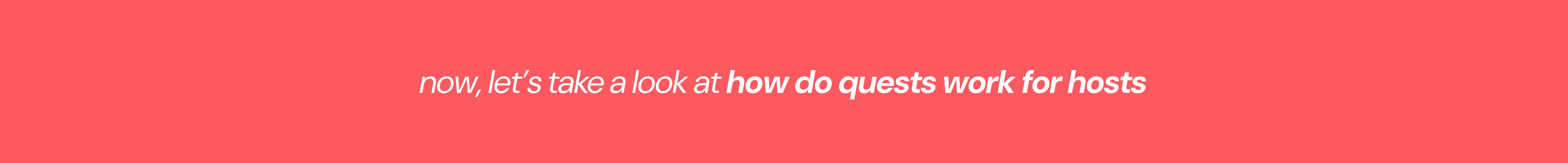 Quests designed for hosts