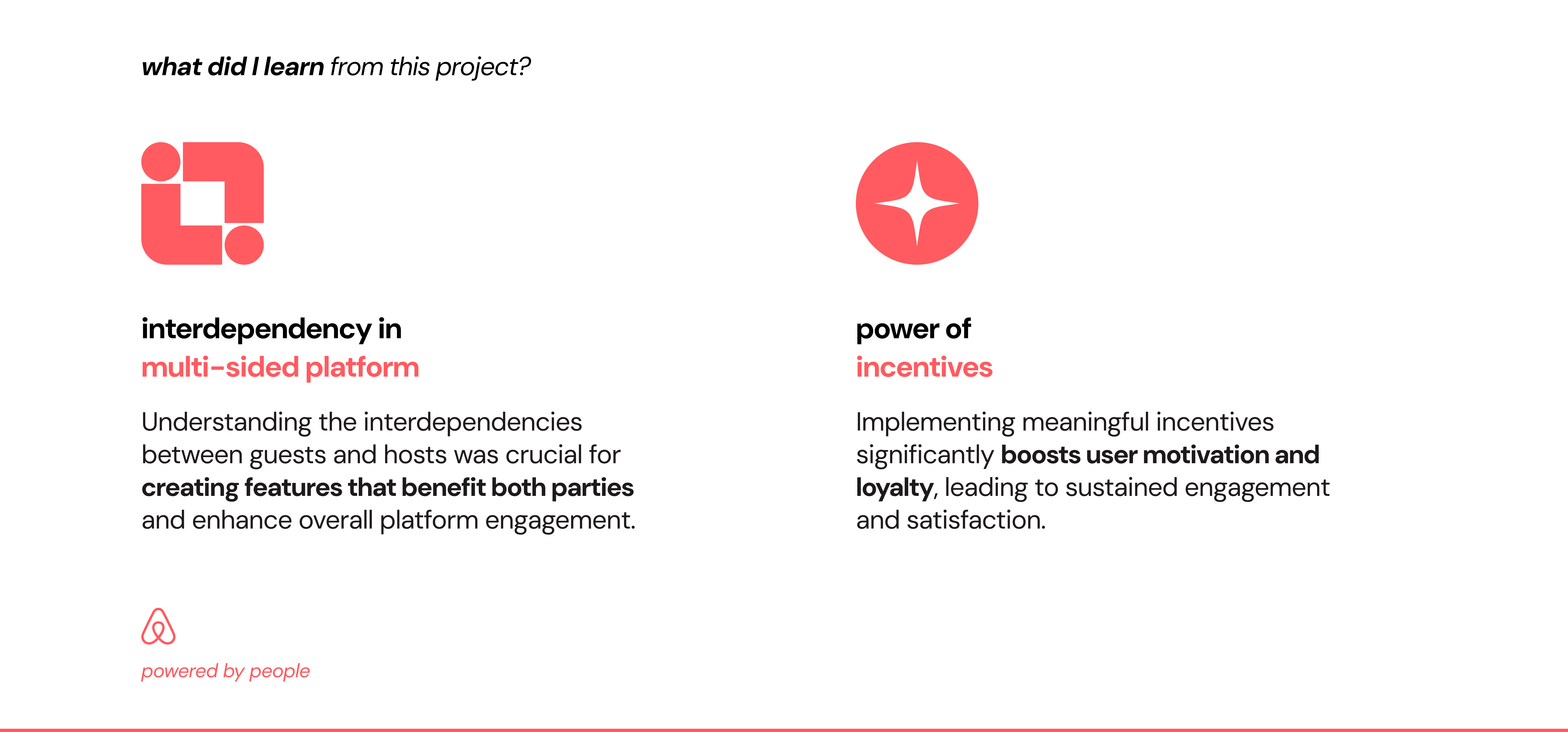 Learnings: interdependency in a multi-sided platform, and the power of incentives